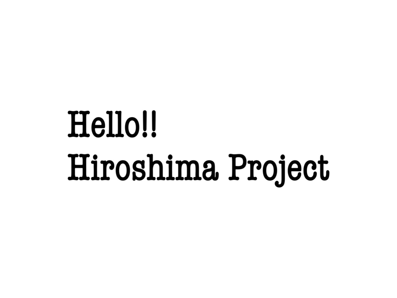 Hello!!Hiroshima Projectをご存知ですか？